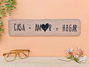 CARTEL DE MADERA " CASA + AMOR"