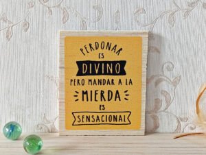 IMAN DE MADERA "PERDONAR ES DIVINO"
